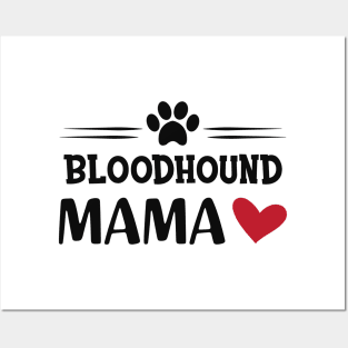 Bloodhound dog - Bloodhound mama Posters and Art